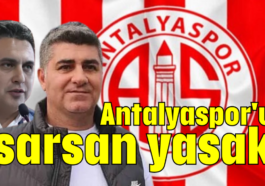 Antalyaspor'u sarsan yasak