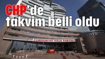 CHP'de takvim belli oldu