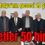 CHP Antalya'nın gecesi 19 Şubat'ta...Biletler 50 bin TL