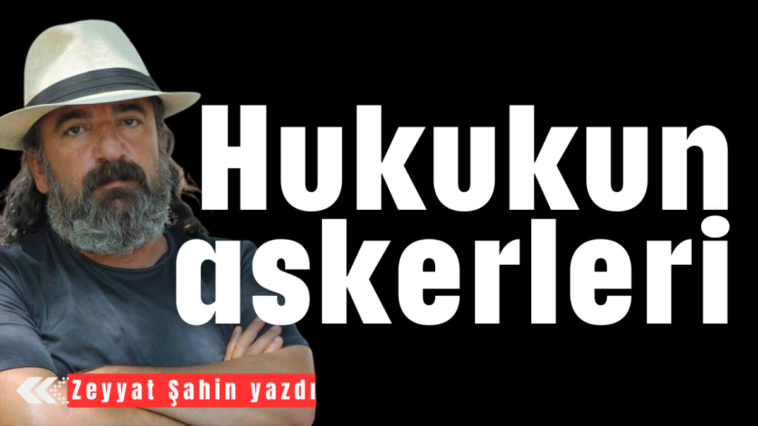 Hukukun askerleri
