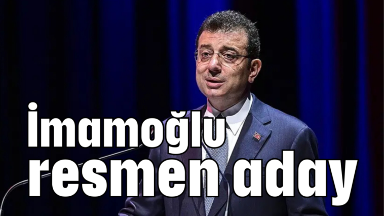 İmamoğlu resmen aday