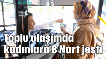 Toplu ulaşımda kadınlara 8 Mart jesti