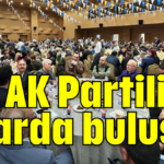 AK Partililer iftarda buluştu