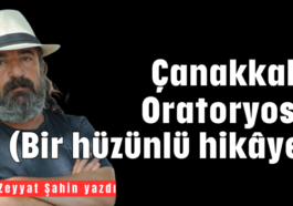 Çanakkale Oratoryosu (Bir hüzünlü hikâye)