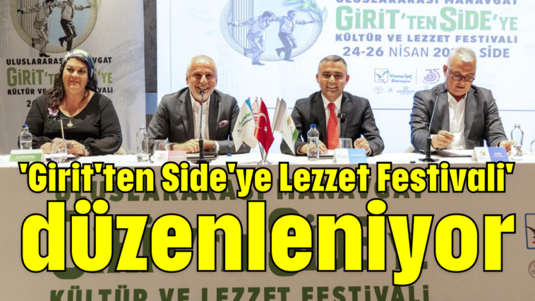 'Girit'ten Side'ye Lezzet Festivali' düzenleniyor