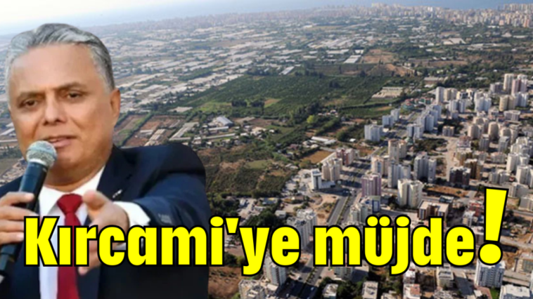 Kırcami'ye müjde!