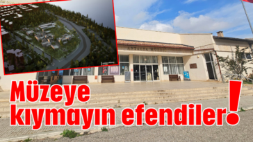 Müzeye kıymayın efendiler!
