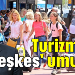 Turizmde 'ateşkes' umudu